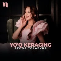 Azoda Tolaevna