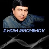 Ilhom Ibrohimov