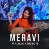 Malikai Khubon — Meravi