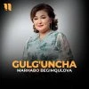 Marhabo Begimqulova — Gulg’uncha