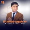 Mexroj Beknazarov — Yomon takoy shu opa