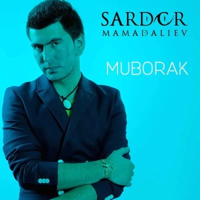 Sardor Mamadaliyev — Muborak
