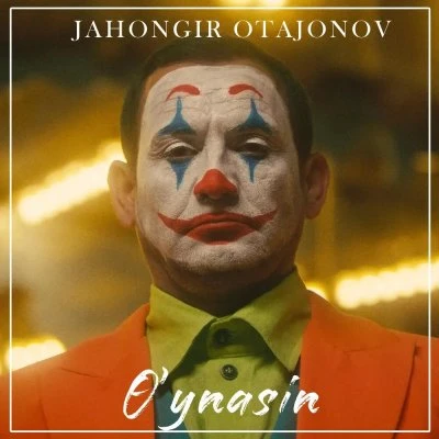 Jahongir Otajonov — O’ynasa O’ynasin