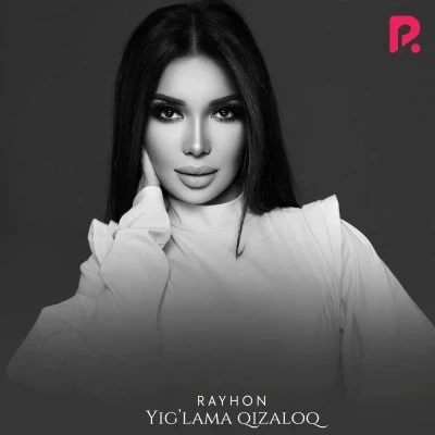 Rayhon — Qizaloq, yig’lama to’kma yoshlar