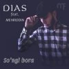 Dias, Mehriddin — So’ngi bora