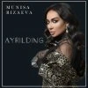 Munisa Rizayeva — Ayrilding