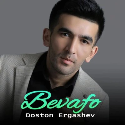 Doston Ergashev — Bevafo
