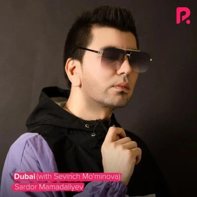 Sardor Mamadaliyev, Sevinch Mo’minova — Dubay