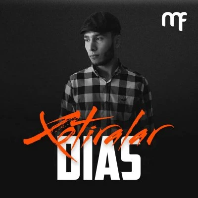 Dias — Xotiralar