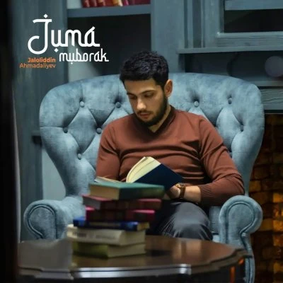 Jaloliddin Ahmadaliyev — Juma muborak
