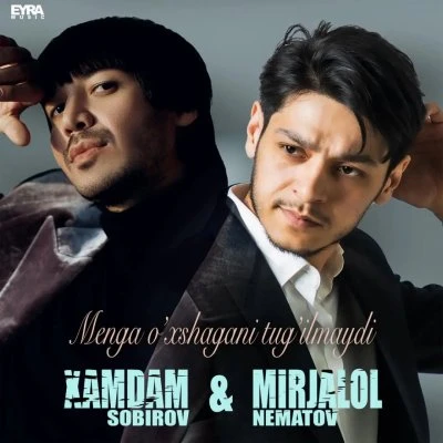 Xamdam Sobirov, Mirjalol Nematov — Menga o’xshagani tug’ilmaydi