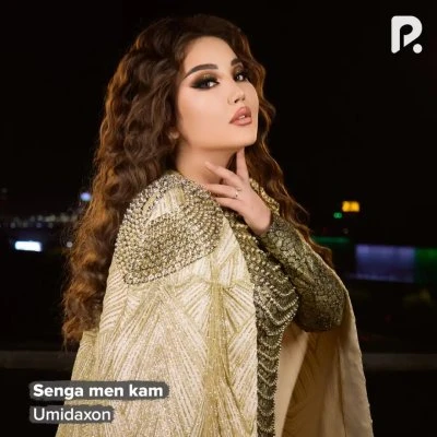 Umidaxon — Senga men kam