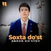 Abror Do'stov — Soxta do'st