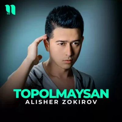 Alisher Zokirov — Topolmaysan