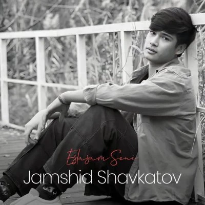 Jamshid Shavkatov — Eslasam seni