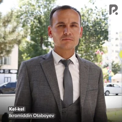 Ikromiddin Otaboyev — Kel kel