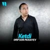Orifxon Musayev — Ketdi