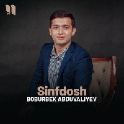 Boburbek Abduvaliyev — Sinfdosh