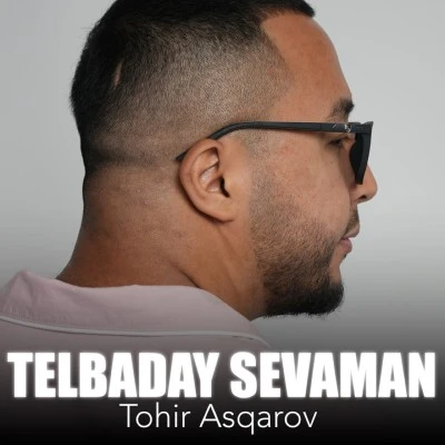 Tohir Asqarov — Telbaday sevaman (Cover)