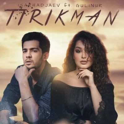 Gulinur, Isakhadjaev — Tirikman