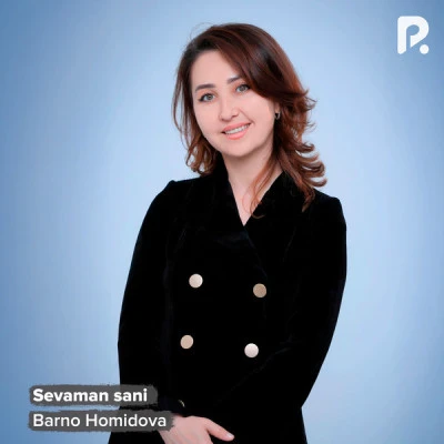 Barno Homidova — Sevaman sani