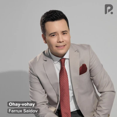 Farruh Saidov — Ohay-vohay