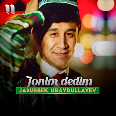 Jasurbek Ubaydullayev — Jonim dedim