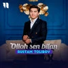 Rustam Tolibov — Olloh sen bilan