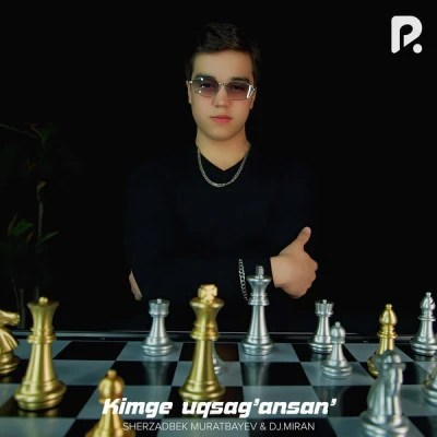 Sherzadbek Muratbayev — Kimge uqsag’ansan’