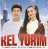 Sevinch Ismoilova, Alisher Bayniyazov — Kel yorim