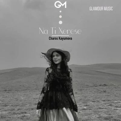 Charos Kayumova — Na Ti Xerese