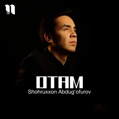 Shohruxxon Abdugofurov — Otam