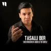 Shohruxxon Abdugofurov — Tasalli ber