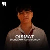 Shohjaxon Rahmiddinov — Qismat