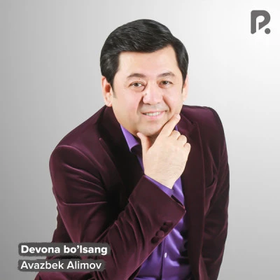Avazbek Alimov — Devona bo'lsang