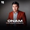 Dilshodjon Yuldashev — Onam