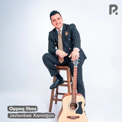 Javlonbek Xamidjon — Oppoq libos