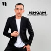 Xayriddin Toshev — Ishqam