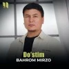Bahrom Mirzo — Do'stim
