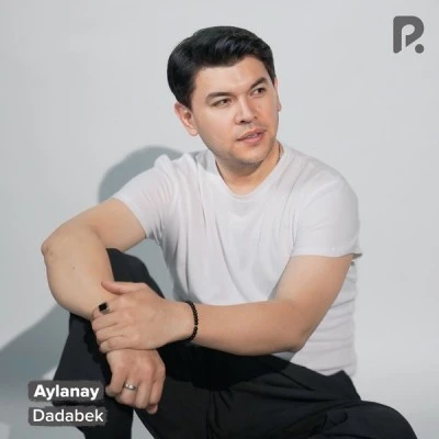 Dadabek — Aylanay