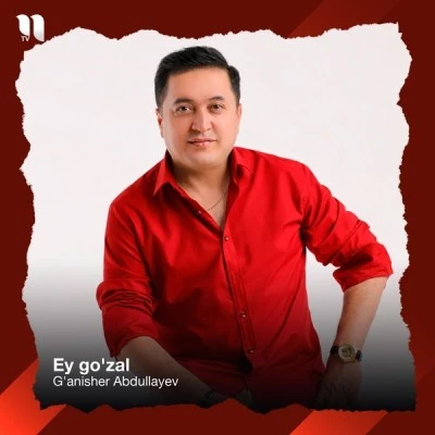 G'anisher Abdullayev — Ey go'zal