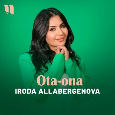 Iroda Allabergenova — Ota-ona