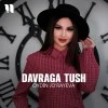 Oydin Jorayeva — Davraga tush