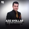 Sardorbek Abduvaxobov — Aziz ayollar