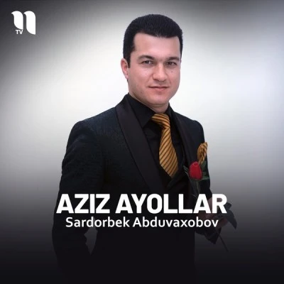 Sardorbek Abduvaxobov — Aziz ayollar