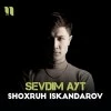 Shoxruh Iskandarov — Sevdim ayt