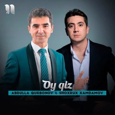 Shoxrux Xamdamov, Abdulla Qurbonov — Oy qiz