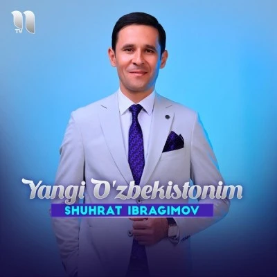 Shuhrat Ibragimov — Yangi O'zbekistonim