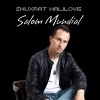Shuxrat HaliLove — Salom Mundial