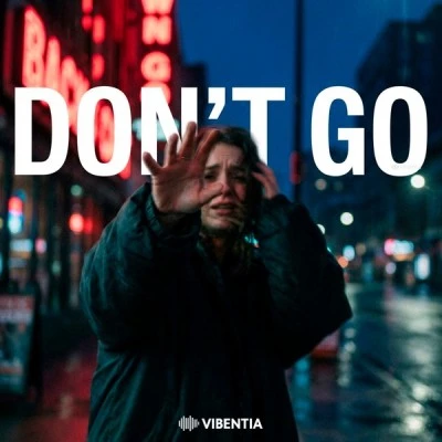 Vibentia — Don't Go